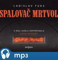 Spalovač mrtvol, mp3 - Ladislav Fuks