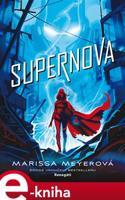 Supernova - Marissa Meyerová
