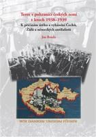Teror v pohraničí českých zemí v letech 1938-1939 - Jan Benda
