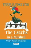 The Czechs in a Nutshell - Terje B. Englund