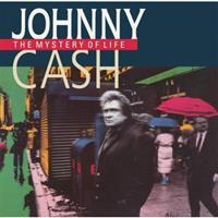 The Mystery of Life - Johnny Cash