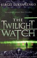 The Twilight Watch - Sergej Lukjaněnko