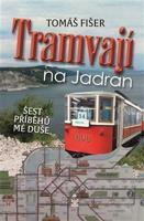 Tramvají na Jadran - Tomáš Fišer
