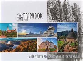 TripBook Photo - Naše výlety po Královéhradeckém kraji - Šárka Škopíková