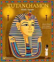 Tutanchamon - Mladý faraon - Alberto Siliotti