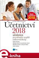 Účetnictví 2018 - učebnice pro SŠ a VOŠ - Jitka Mrkosová