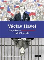 Václav Havel - un potente senza potere nel XX secolo - Martin Vopěnka