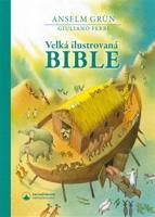 Velká ilustrovaná Bible - Anselm Grün, Guiliano Ferri