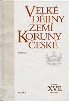 Velké dějiny zemí Koruny české XVII. (1948–1956) - kol., Jiří Pernes