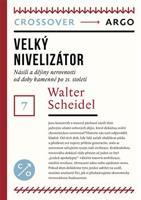 Velký nivelizátor - Walter Scheidel
