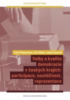 Volby a kvalita demokracie v českých krajích - Jakub Charvát, Petr Bláha, Pavel Maškarinec