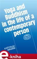 Yoga and Buddhism in the life of a contemporary person - Květoslav Minařík