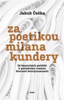 Za poetikou Milana Kundery - Jakub Češka