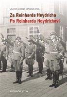 Za Reinharda Heydricha - Po Reinhardu Heydrichovi - Zlatica Zudová - Lešková, kolektiv