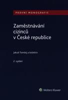 Zaměstnávání cizinců v České republice - Jakub Tomšej, kol.