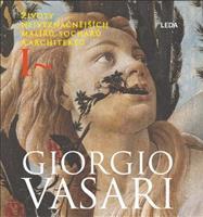 Životy nejvýznačnějších malířů, sochařů a architektů - Giorgio Vasari