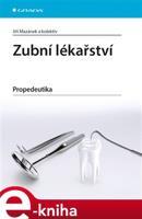 Zubní lékařství - Jiří Mazánek, kol.