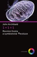 1 + 1 = 1. Rovnice života a symbiotická ®evoluce - John Archibald