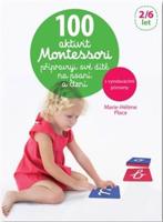 100 aktivit Montessori přípravuji své dítě na psaní a čtení - Marie-Helene Place