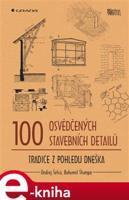 100 osvědčených stavebních detailů - Ondřej Šefců, Bohumil Štumpa