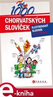 1000 chorvatských slovíček. Ilustrovaný slovník - Lucie Rychnovská