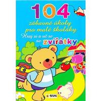 104 zábavné úkoly pro malé školáky. Hraj si a uč se se zvířátky
