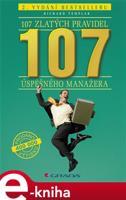 107 zlatých pravidel úspěšného manažera - Richard Templar