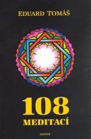 108 meditací, jógových rad, postřehů a pokynů pro pokročilé - Eduard Tomáš