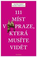 111 míst v Praze, která musíte vidět - Matěj Černý, Marie Peřinová