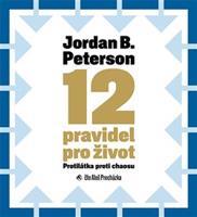 12 pravidel pro život - Jordan B. Peterson
