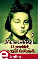 13 povídek pro Klub knihomolů 5 - Hana Militká