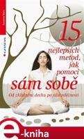 15 nejlepších metod, jak pomoci sám sobě - Susanne Marx