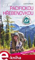 151 dní Pacifickou hřebenovkou - Dobrodružství Holky s bucket listem - Lucie Kutrová