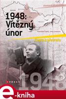1948: Vítězný únor - František Čapka, Jitka Lunerová