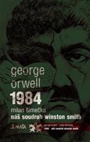 1984 / Náš soudruh Winston Smith - Milan Šimečka, George Orwell