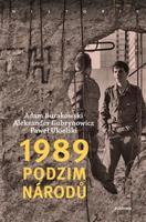 1989 – Podzim národů - Adam Burakowski, Paweł Ukielski, Aleksander Gubrynowicz