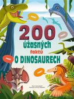 200 úžasných faktů o dinosaurech - Cristina M. Banfi