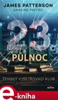 23.půlnoc - James Patterson, Maxine Paetrová