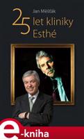 25 let kliniky Esthé - Jan Měšťák