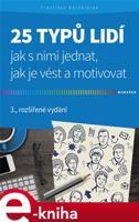25 typů lidí - jak s nimi jednat, jak je vést a motivovat - František Bělohlávek