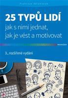 25 typů lidí - jak s nimi jednat, jak je vést a motivovat - František Bělohlávek