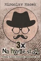 3 x na horké stopě