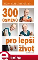 300 úsměvů pro lepší život - Karel Nešpor