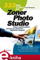 333 tipů a triků pro Zoner Photo Studio - Josef Pecinovský