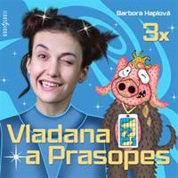 3x Vladana a Prasopes Komplet