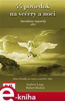 44 poviedok na večery a noci - Andrew Lang, Robert Hodoši