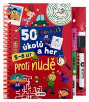 50 zábavných úkolů a her - PROTI NUDĚ  5 - 8 LET - napiš a smaž