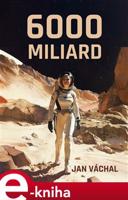 6000 miliard - Jan Váchal