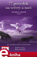 77 poviedok na večery a noci - Robert Hodoši, Andrew Lang