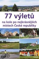 77 výletů na kole po nejkrásnějších místech České republiky - Ivo Paulík